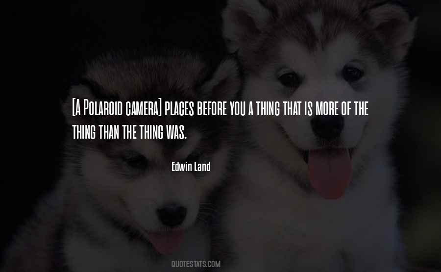 Edwin Land Quotes #532812