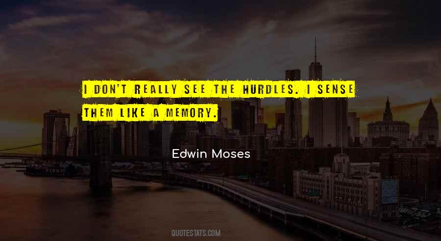 Edwin Moses Quotes #473862