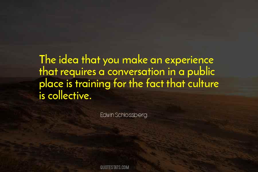 Edwin Schlossberg Quotes #978885