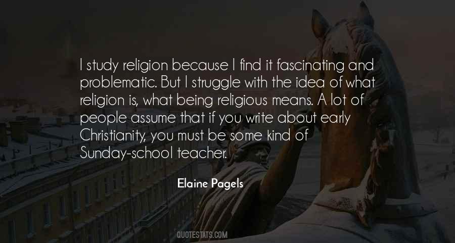 Elaine Pagels Quotes #1130673