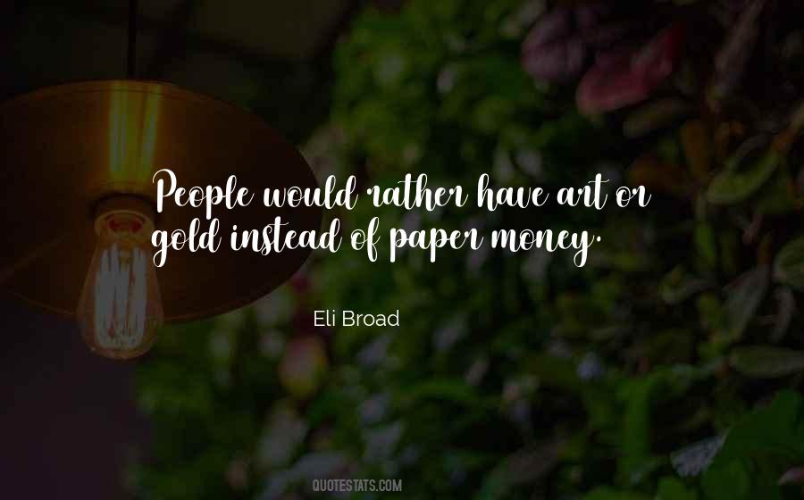 Eli Broad Quotes #262285