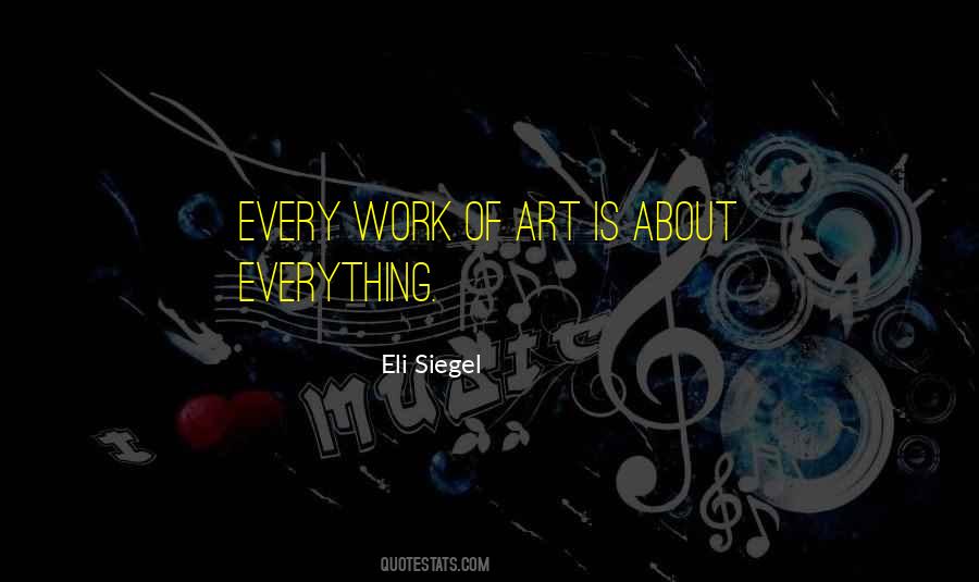 Eli Siegel Quotes #1518864