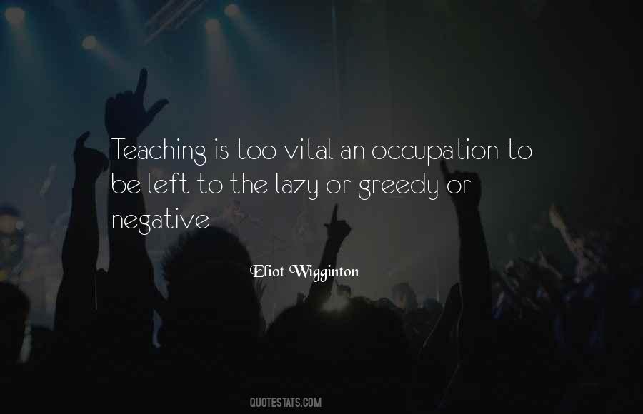 Eliot Wigginton Quotes #89711