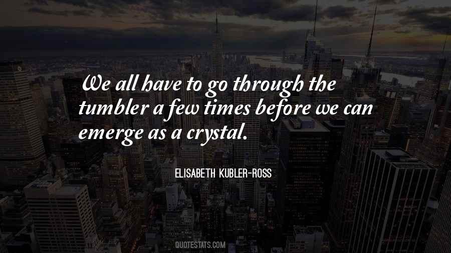 Elisabeth Kubler Ross Quotes #246256