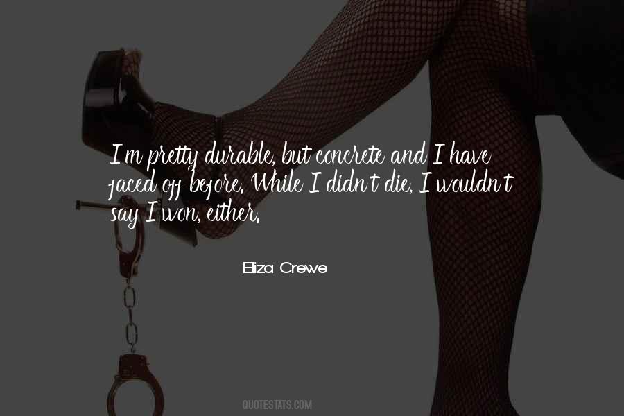 Eliza Crewe Quotes #1085685