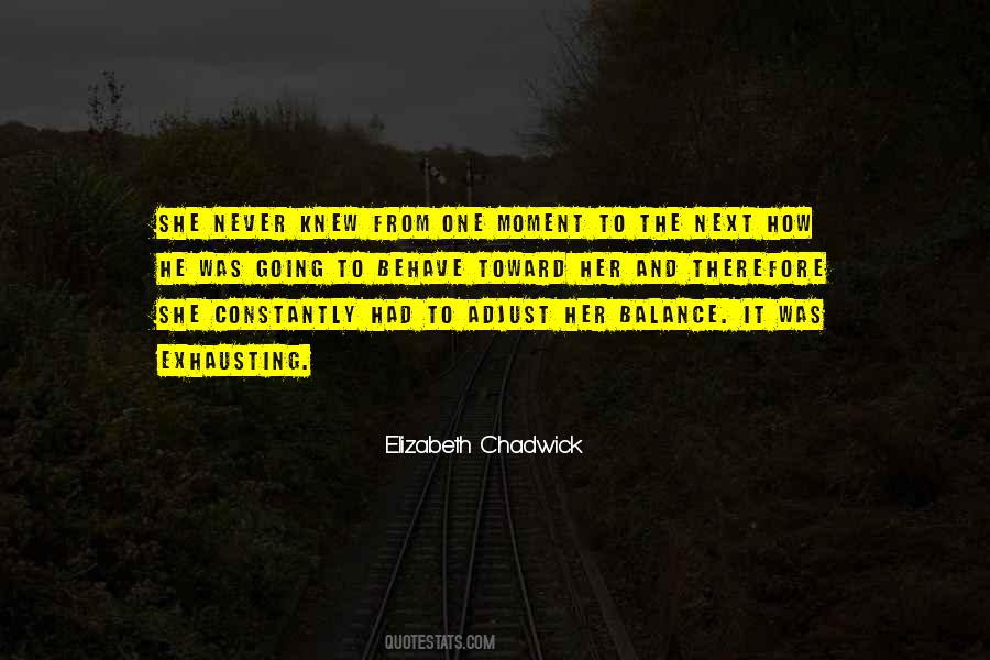 Elizabeth Chadwick Quotes #124602