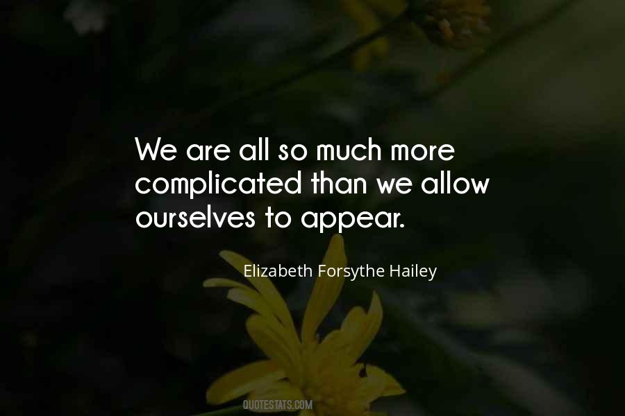 Elizabeth Forsythe Hailey Quotes #786712