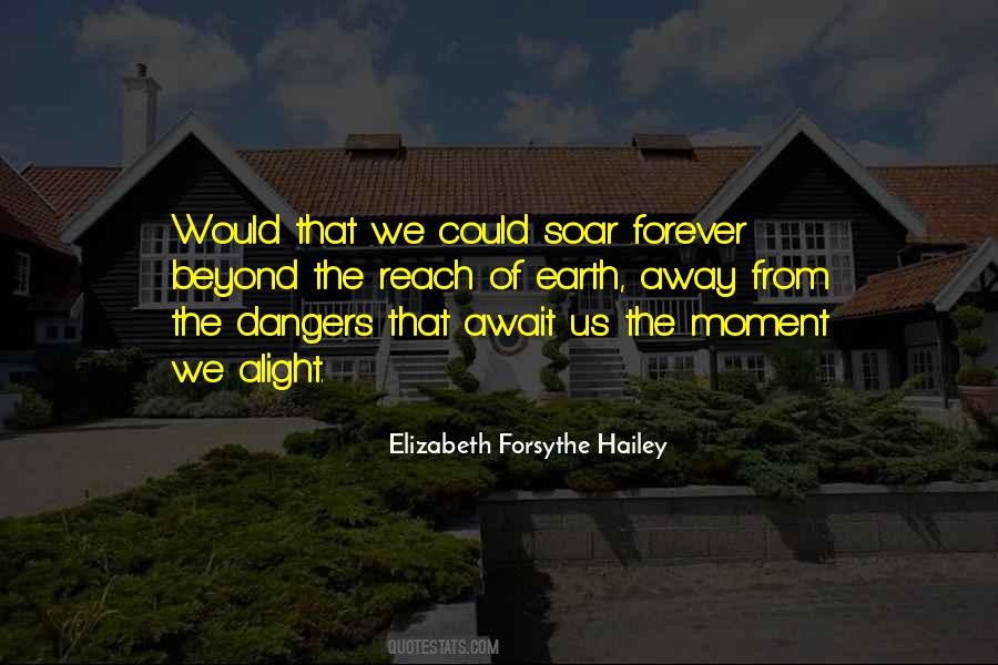 Elizabeth Forsythe Hailey Quotes #920723