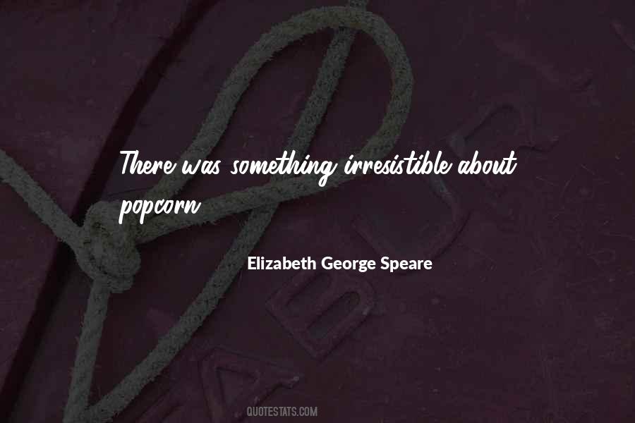 Elizabeth George Speare Quotes #202773