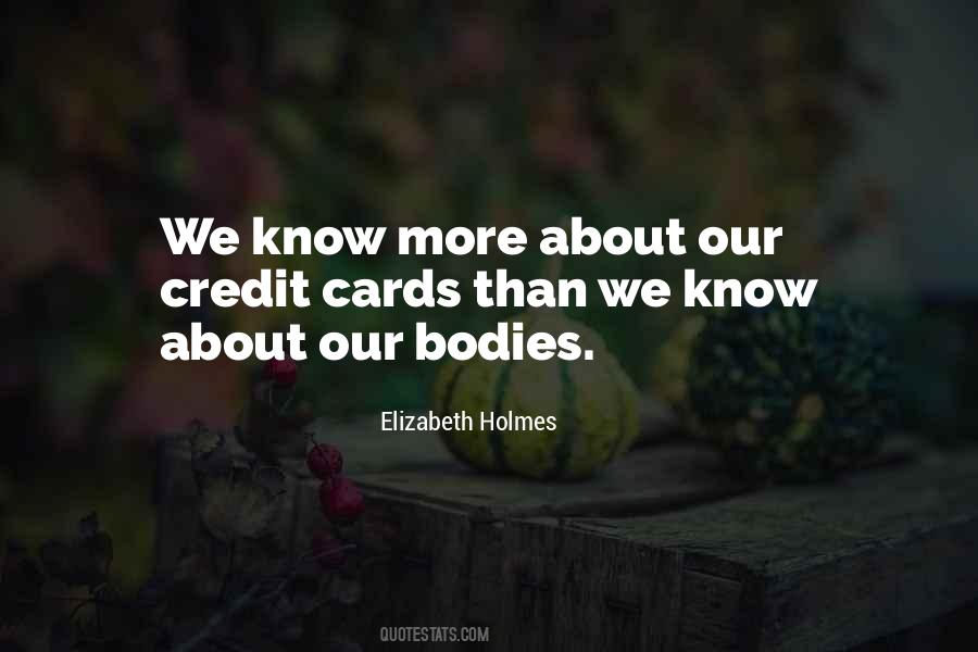 Elizabeth Holmes Quotes #416083