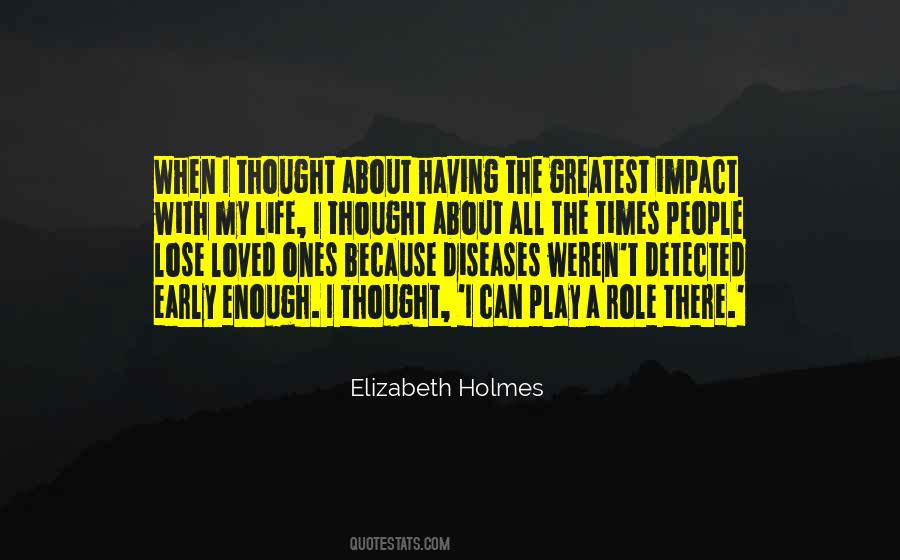 Elizabeth Holmes Quotes #854472