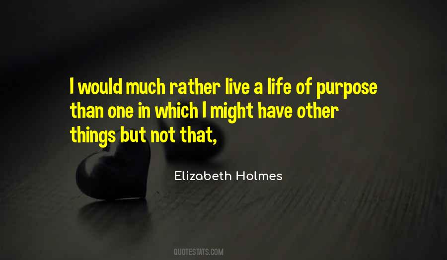 Elizabeth Holmes Quotes #892404