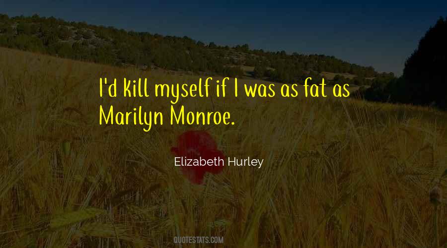 Elizabeth Hurley Quotes #1272294