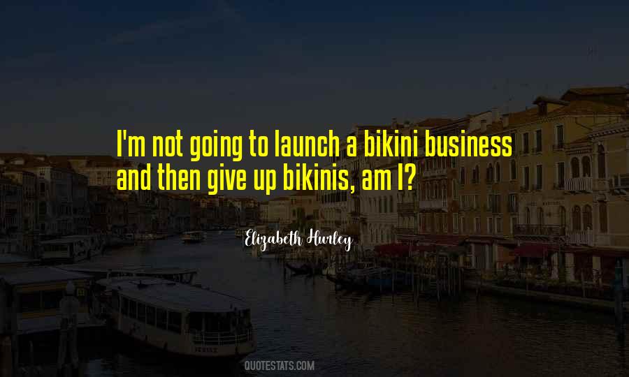 Elizabeth Hurley Quotes #168730