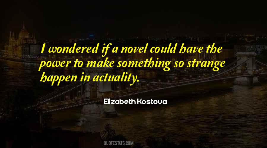 Elizabeth Kostova Quotes #1392048