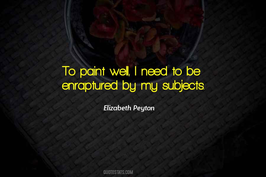 Elizabeth Peyton Quotes #1330413