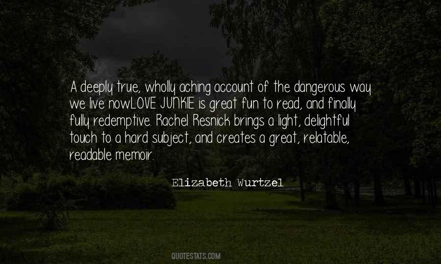 Elizabeth Wurtzel Quotes #18181
