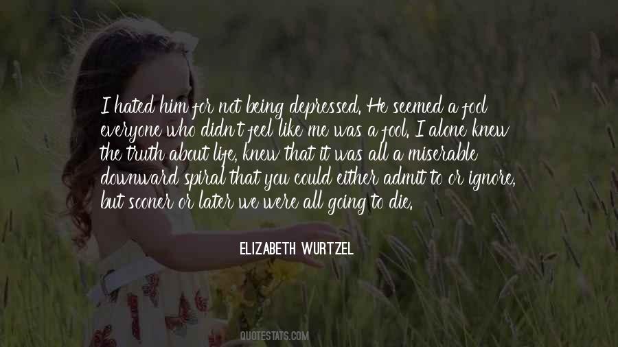 Elizabeth Wurtzel Quotes #187577