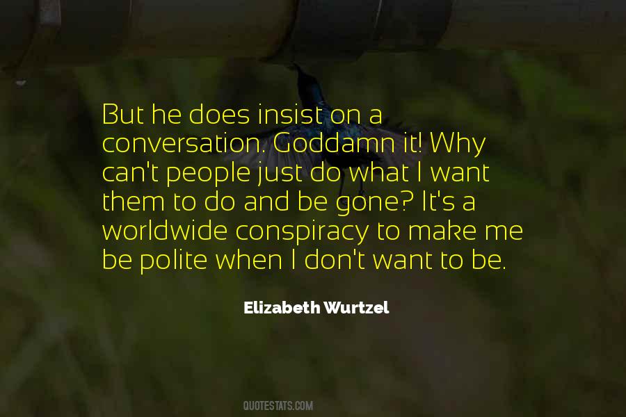 Elizabeth Wurtzel Quotes #503320