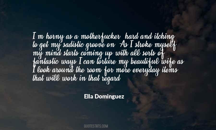 Ella Dominguez Quotes #1258164