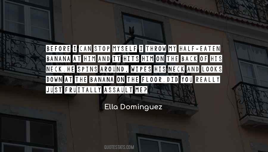Ella Dominguez Quotes #1576548
