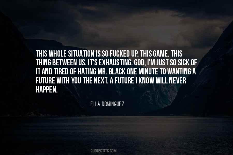 Ella Dominguez Quotes #48044