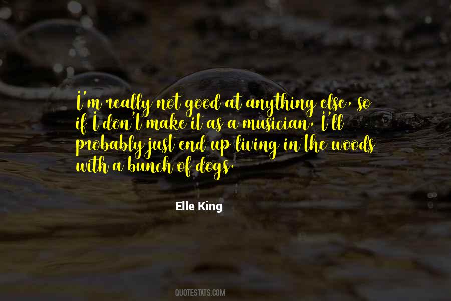 Elle King Quotes #1503214