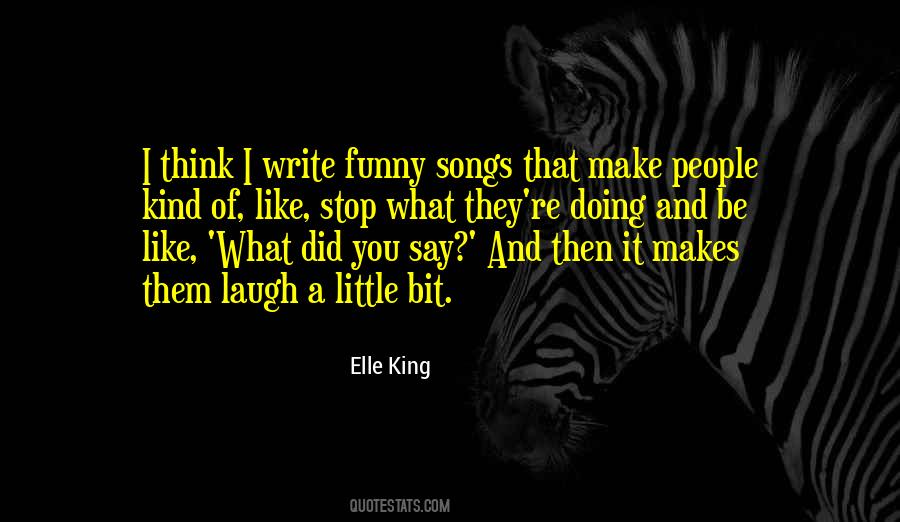 Elle King Quotes #348550