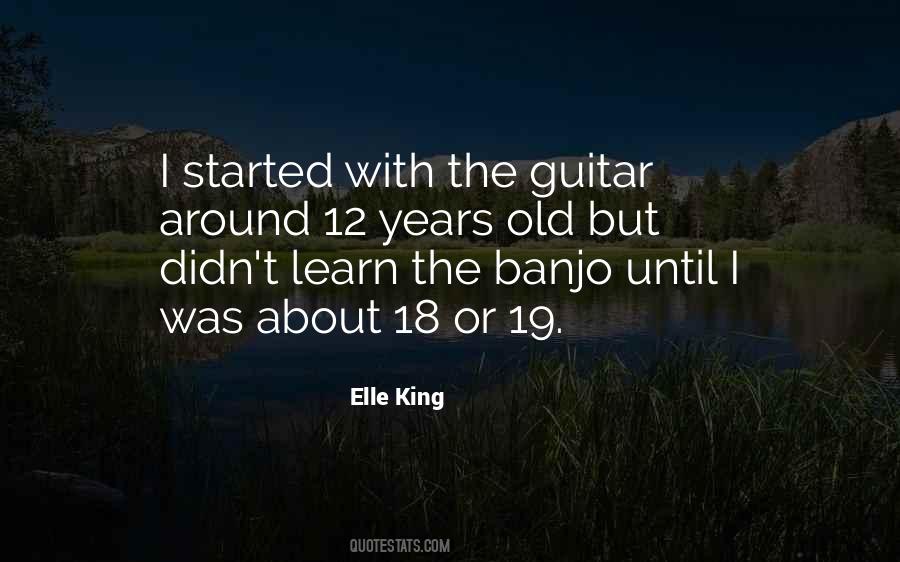 Elle King Quotes #788993