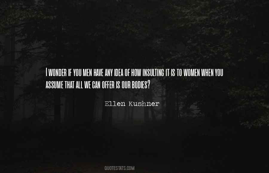 Ellen Kushner Quotes #699231