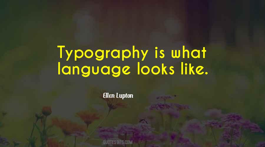 Ellen Lupton Quotes #1077724