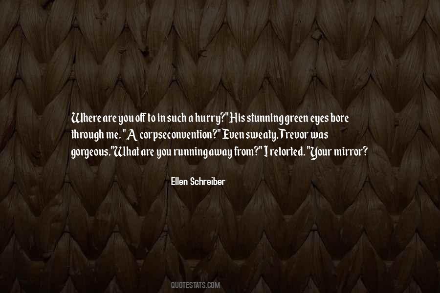 Ellen Schreiber Quotes #777511