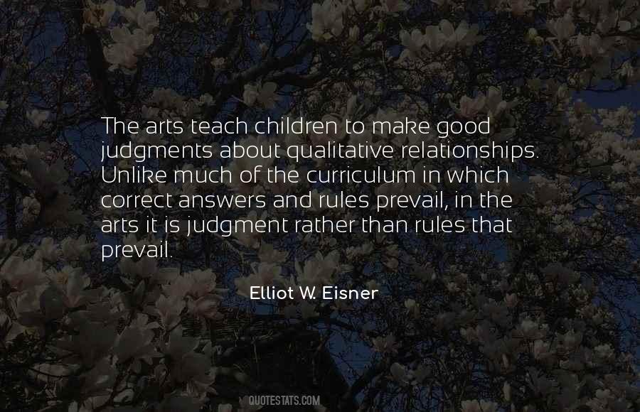 Elliot W Eisner Quotes #1178980