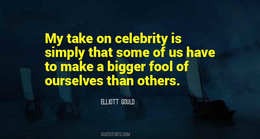 Elliott Gould Quotes #284418