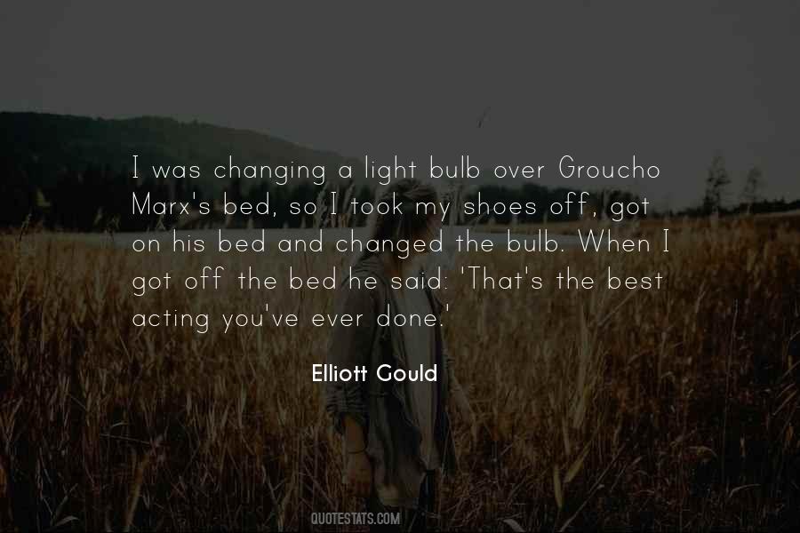 Elliott Gould Quotes #453997