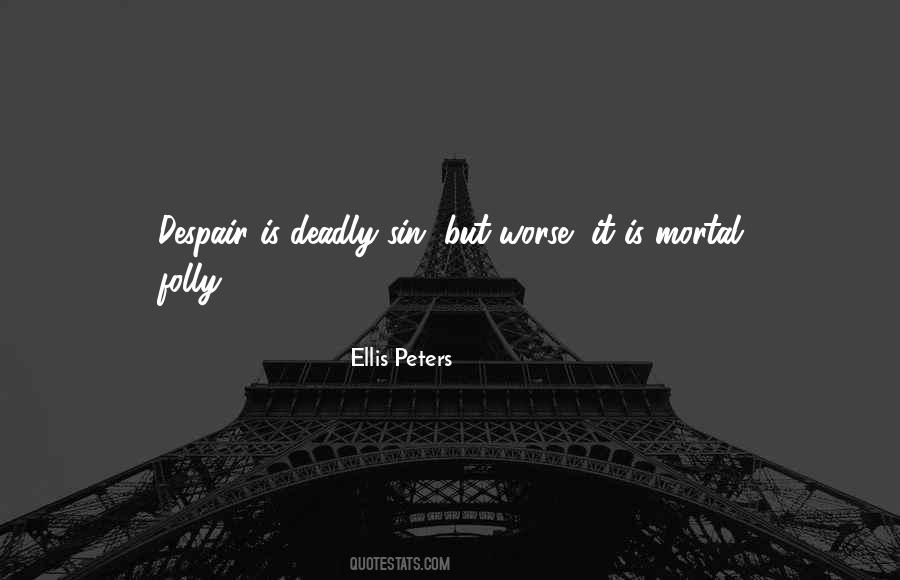 Ellis Peters Quotes #1615990