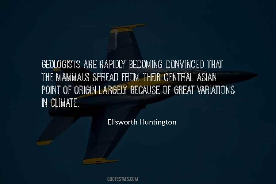 Ellsworth Huntington Quotes #858822