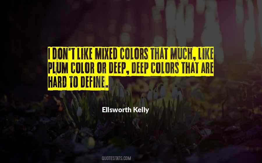 Ellsworth Kelly Quotes #1361100