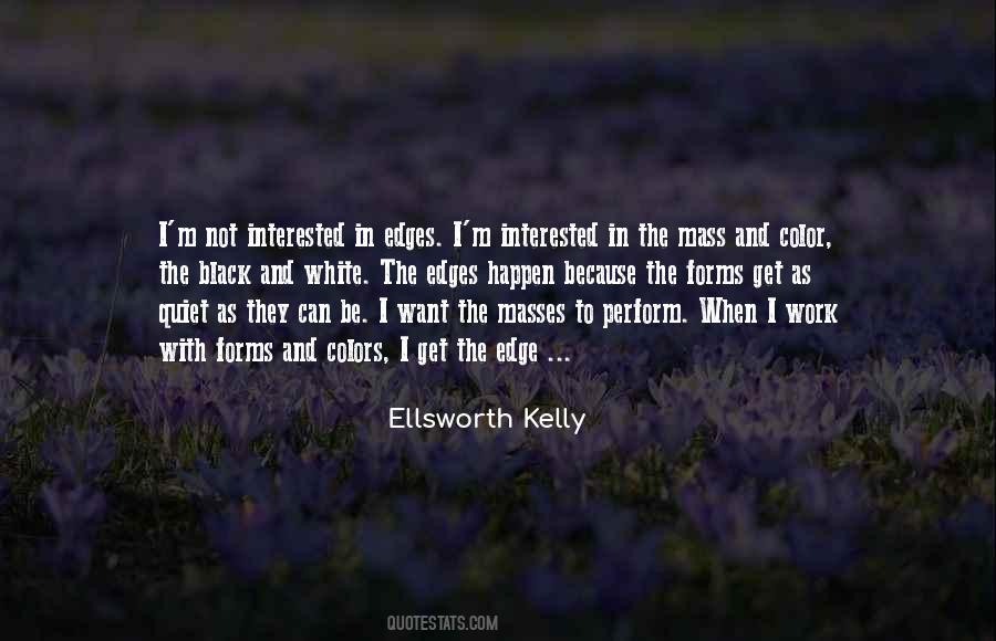 Ellsworth Kelly Quotes #1691009