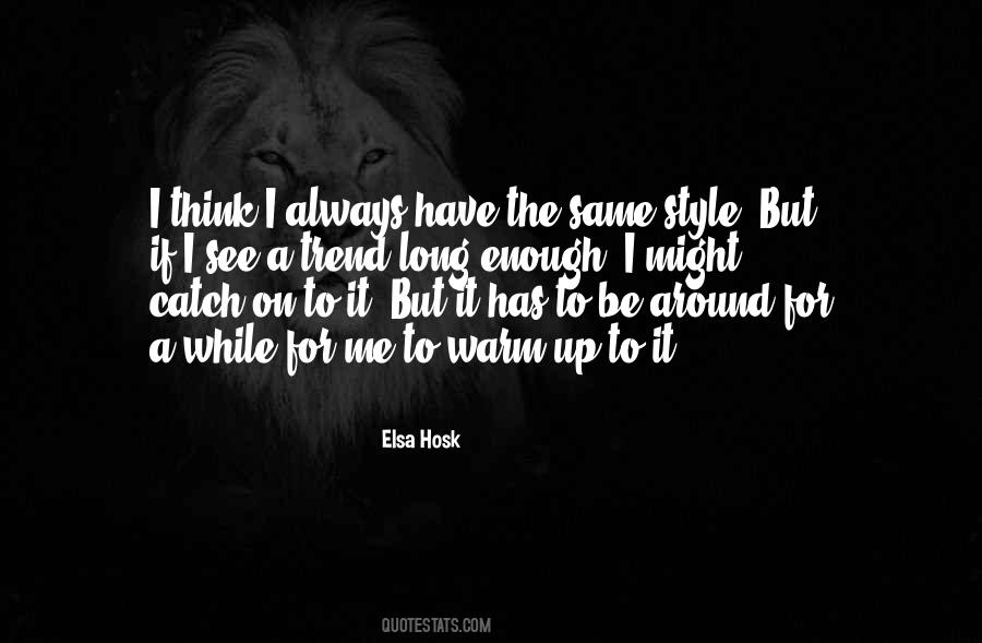Elsa Hosk Quotes #724547