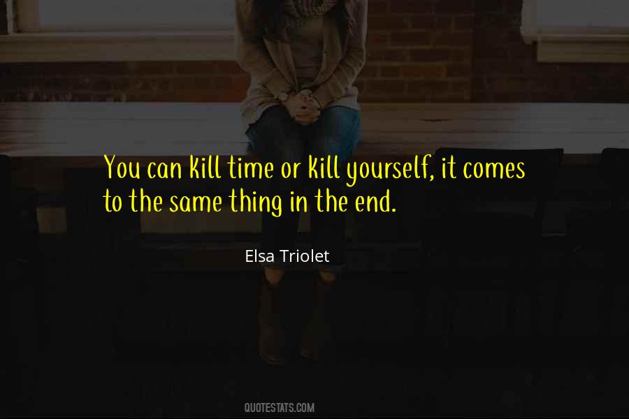 Elsa Triolet Quotes #1568267