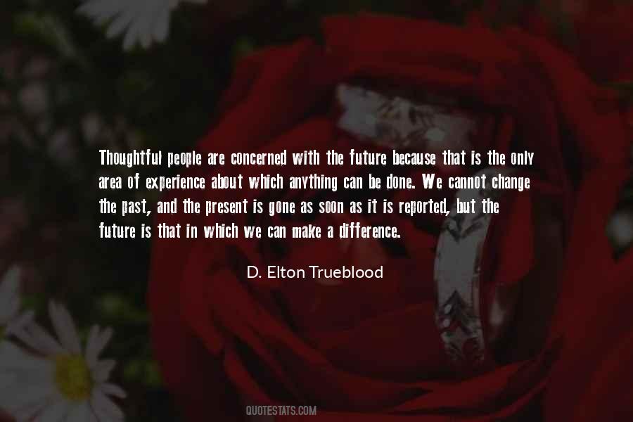 Elton Trueblood Quotes #1841819