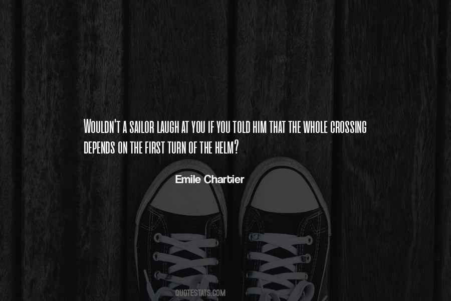 Emile Chartier Quotes #1877731