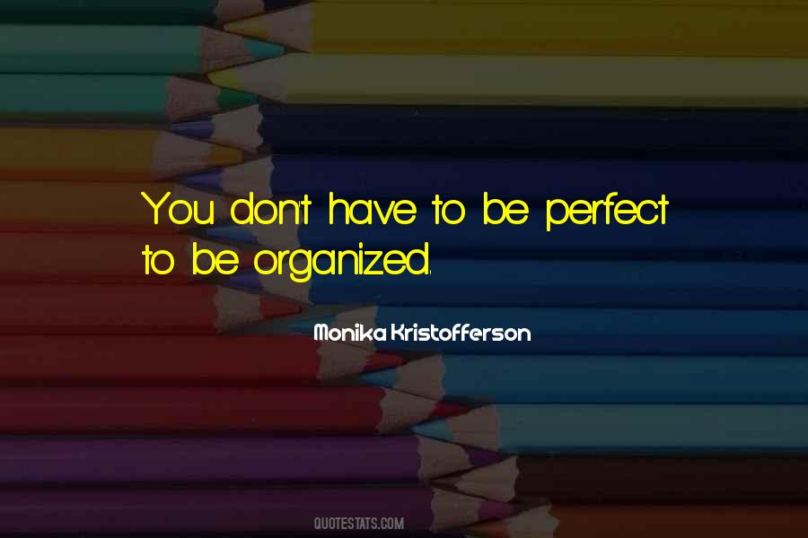 Quotes About Organizing Your Life #1391422