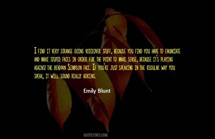 Emily Blunt Quotes #1782803