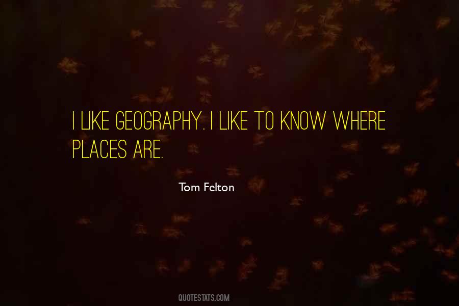 Quotes About Geography #1319800