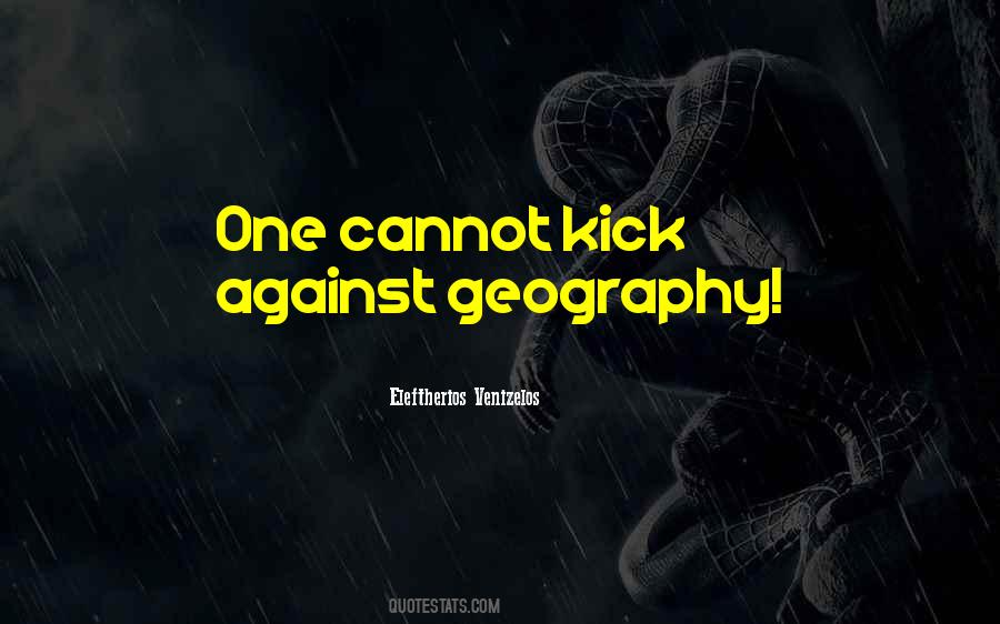 Quotes About Geography #1330766