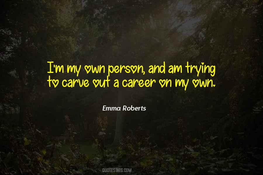 Emma Roberts Quotes #1231176