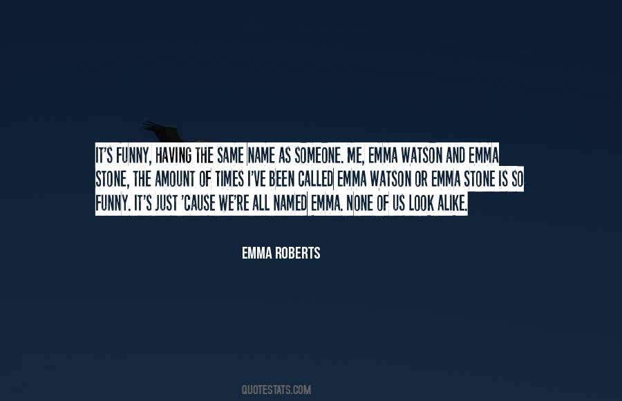 Emma Roberts Quotes #1443267