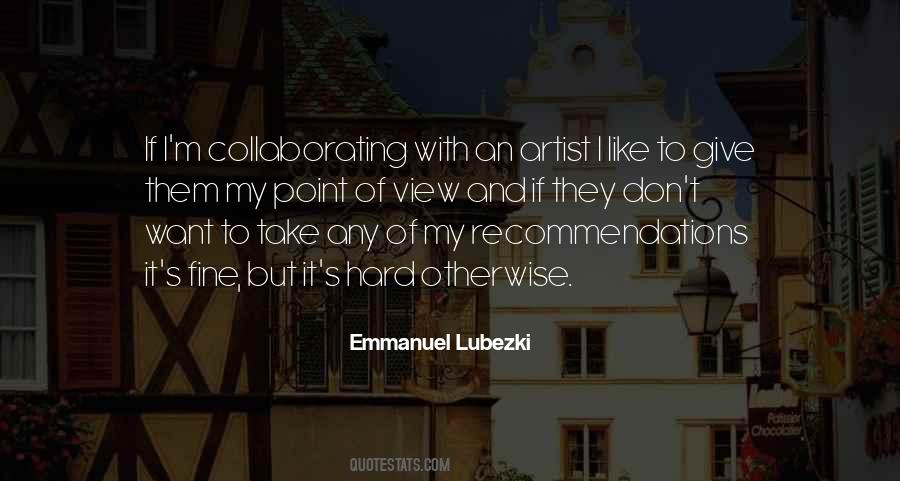 Emmanuel Lubezki Quotes #1596498